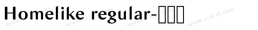 Homelike regular字体转换 Homelike regular字体转换